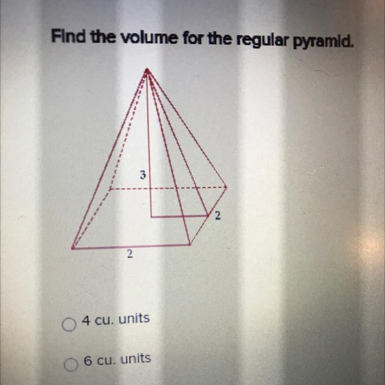 Find the volume for the regular pyramid. 4cu units, 6 cu units, or 12 cu units-example-1