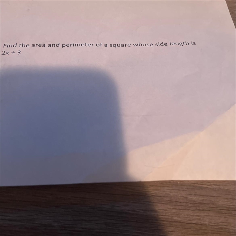 Find the area and perimeter of a square whose side length is 2x+3-example-1