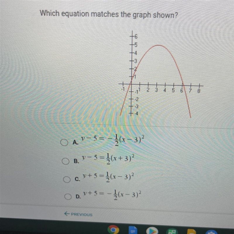 Question 2 of 10 Which equation matches the graph shown? O A.y-5= -2(x – 3)? OB. y-example-1