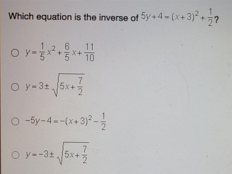 Which equation is the inverse of 5y+4=(×+3)^2+1/2?​-example-1