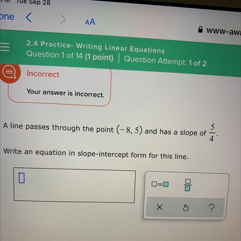 Pls help:) a line passes through the point (-8,5) and has a slope of 5/4-example-1