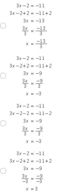 Which of the following shows the correct solution steps and solution to 3x - 2 = -11-example-1