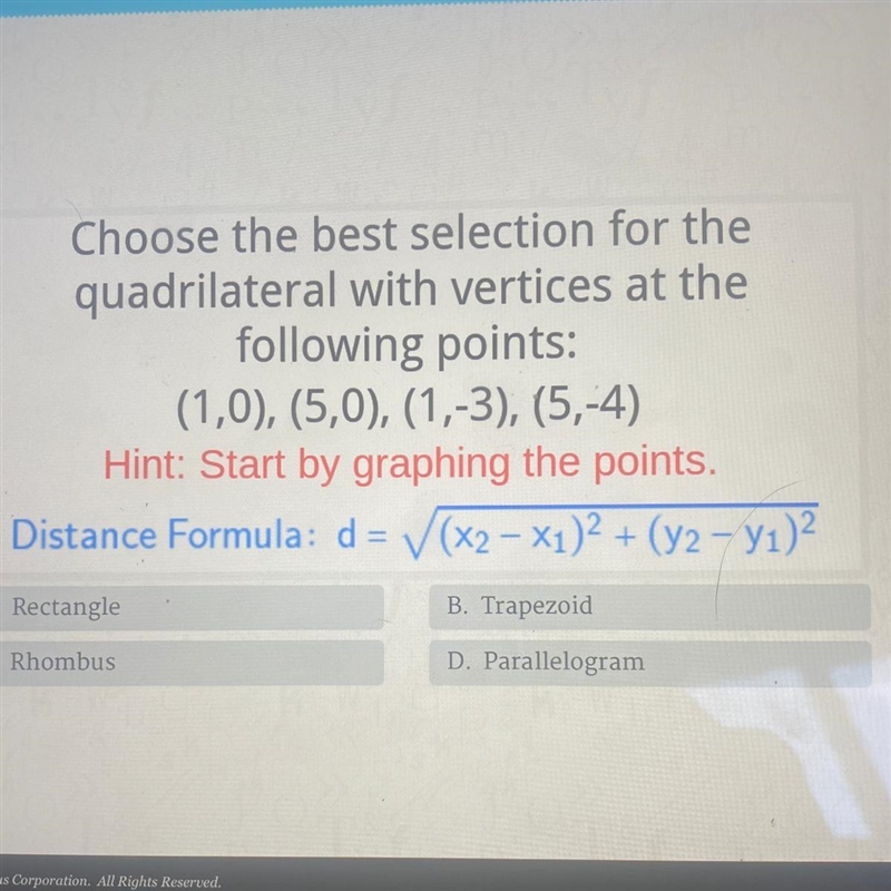 Choose the best selection for the quadrilateral with vertices at the following points-example-1