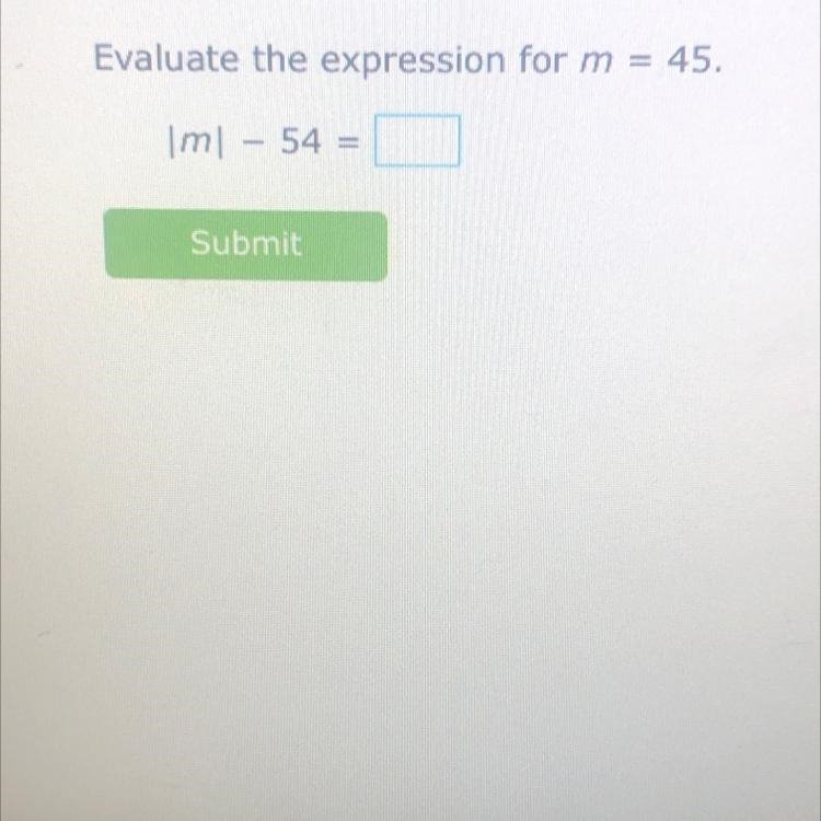 Evaluate the expression for m = 45. m| 54 Submit-example-1