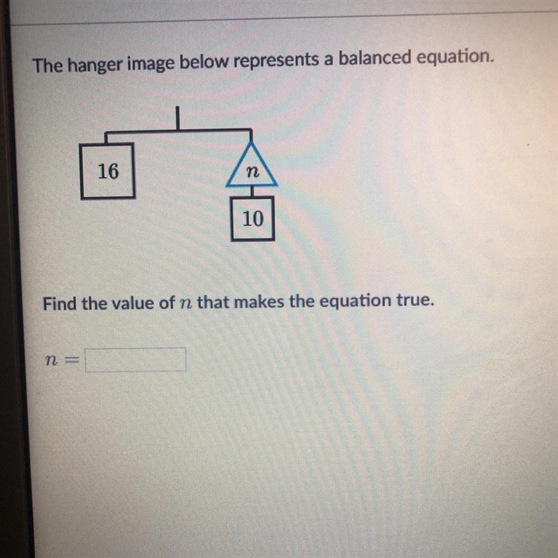 The hanger image below represents a balanced equation. Find the value of n that makes-example-1