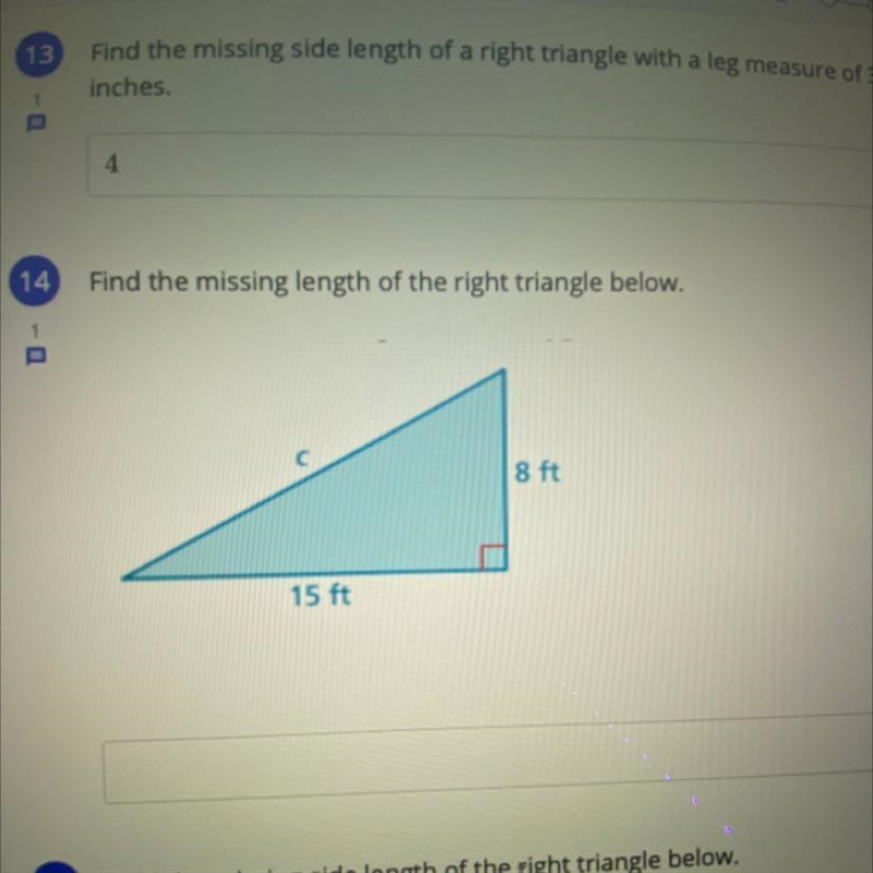 Find the missing length of the right triangle below. 8 ft 15 ft-example-1