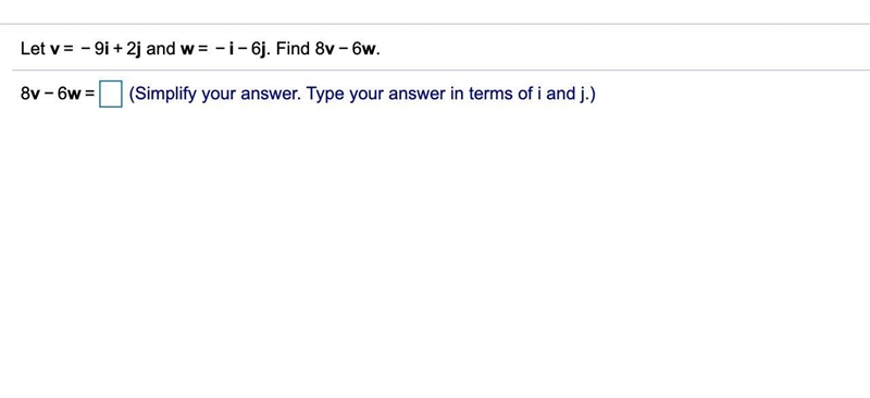 Let v=-9i+j and w=-i-6j find 8v-6w-example-1