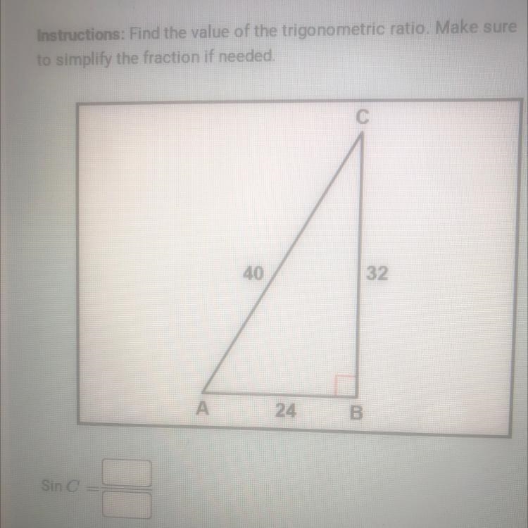 Find the value of the trigonometric ratio. make sure to simplify the fraction if needed-example-1