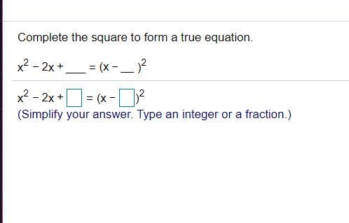 Complete the square to form a true equation; x^2-2x+__=(x-__)^2-example-1