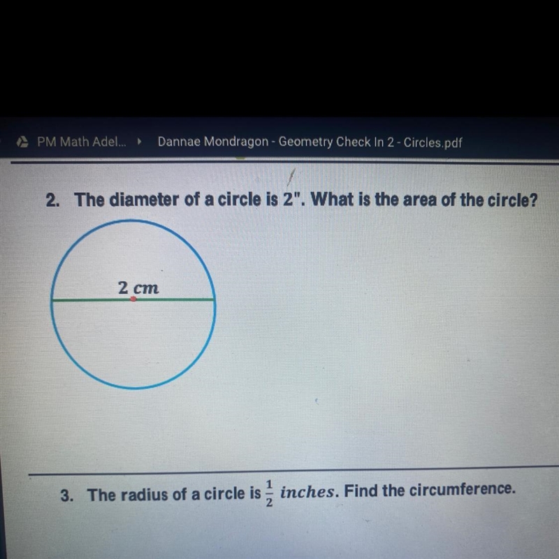 The diameter of the circle is 2”. What is the area of the circle-example-1