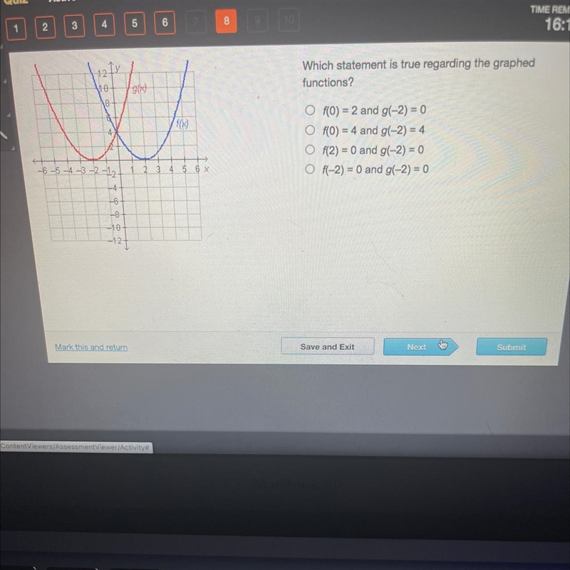 Which statement is true regarding the graphed functions? RO) = 2 and g(-2) = 0 RO-example-1