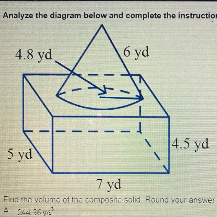 4.8 yd 6 yd 1 4.5 yd 5 yd 7 yd Find the volume of the composite solid. Round your-example-1