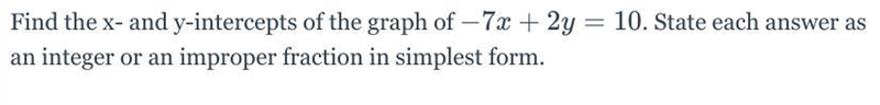 Hello!! please find the x-intercept: and the y-intercept:-example-1