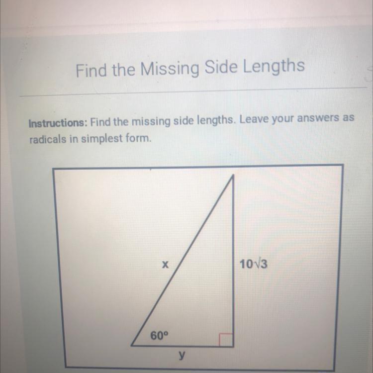 Find the missing side lengths leave your answer as a racials simplest form-example-1