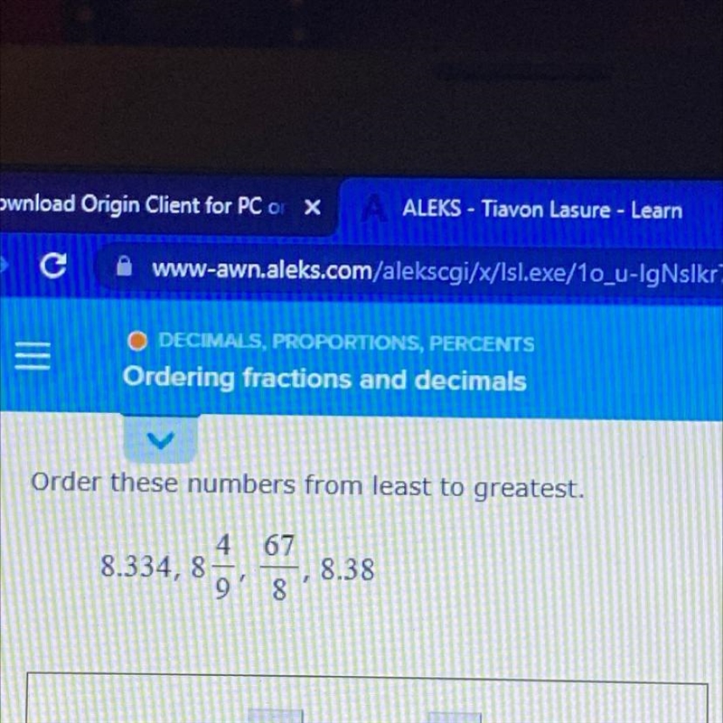 Order these numbers from least to greatest. 4 8.334, 8 9 67 8 8.38 1-example-1