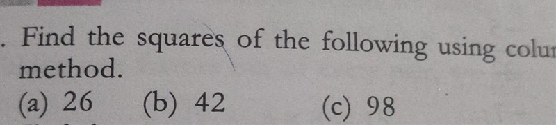 Find the square of following using coloum method a 26​-example-1