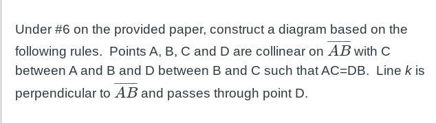 100 points!! Construct a diagram based on the following rules: Points A, B, C, and-example-1