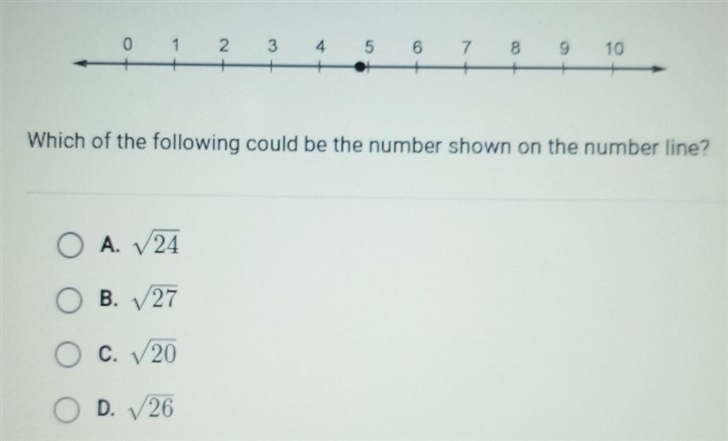 Which of the following could be the number shown on the number line? A. √24 B. √27 C-example-1