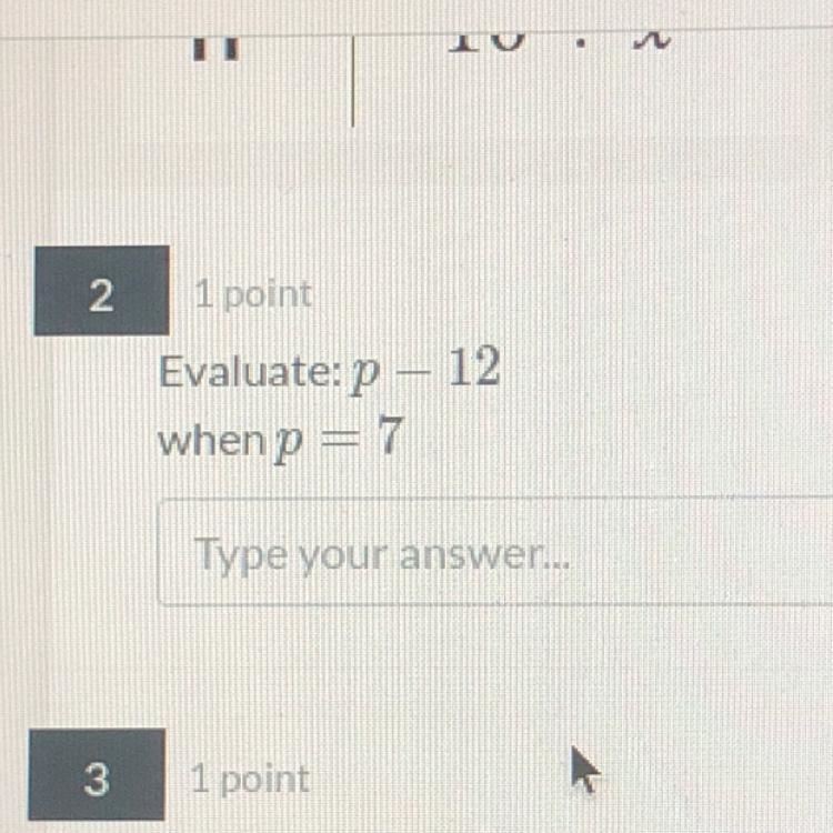 Evaluate: p - 12 when p = 7-example-1