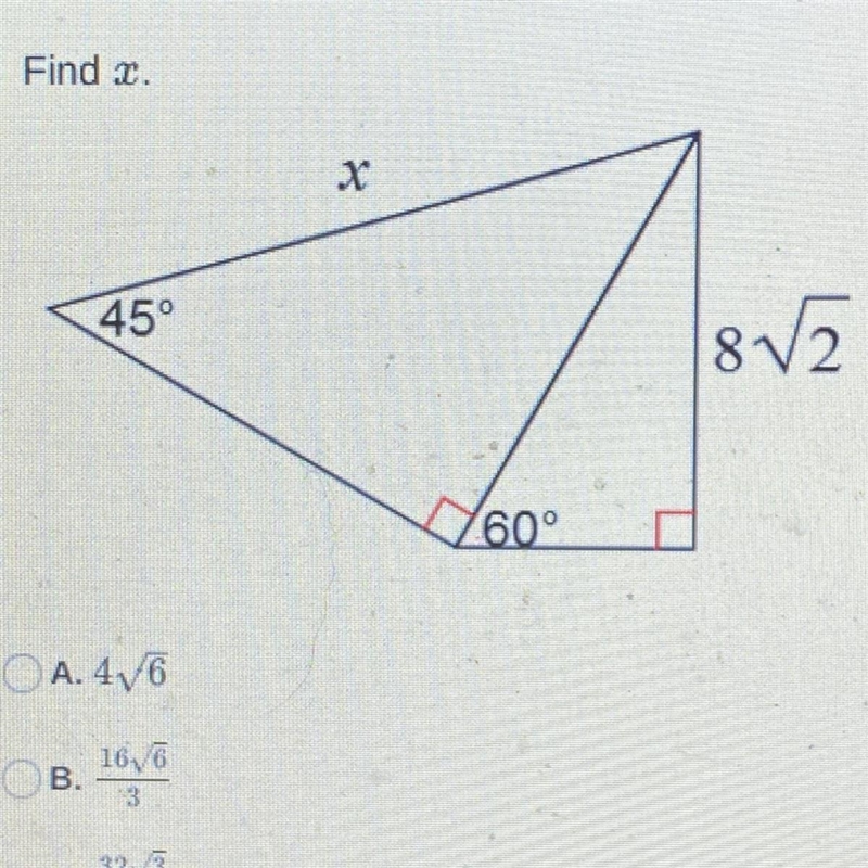 Find x on this special right triangle, 45 is not an option!!!!-example-1