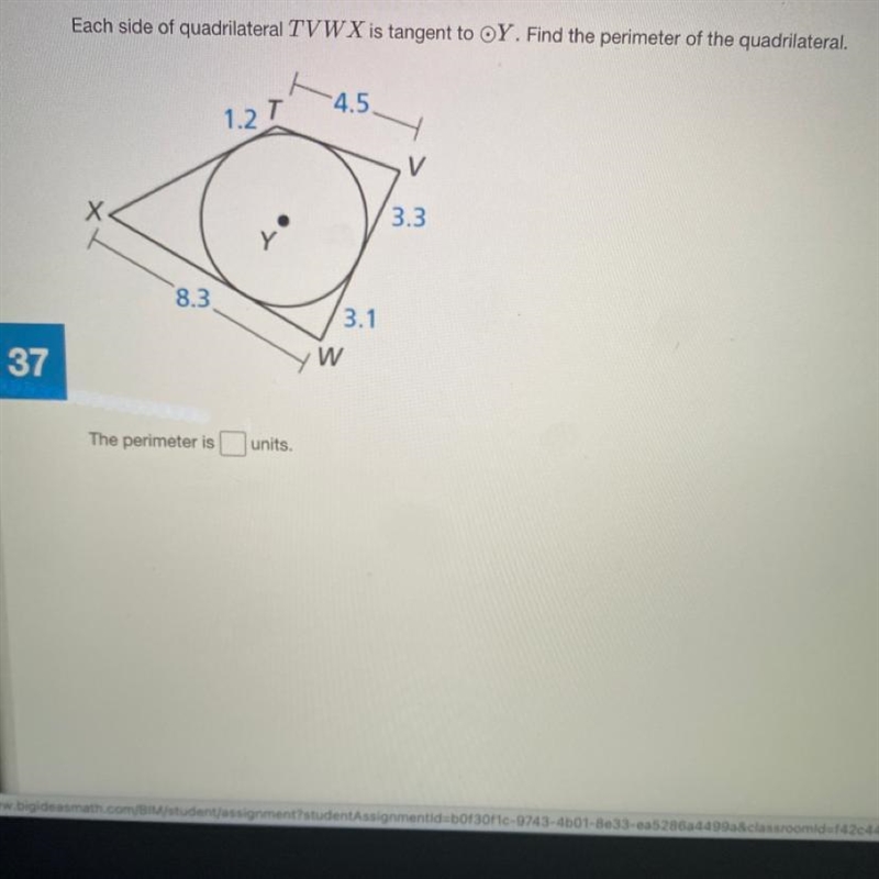 Each side of quadrilateral TVWX is tangent to circle Y. Find the perimeter of the-example-1