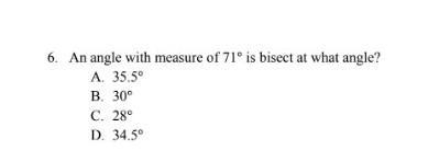 An angle with measure of 71° is bisect at what angle?​-example-1