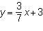 What is the equation of the line that passes through (0, 3) and (7, 0)? A. (Image-example-2