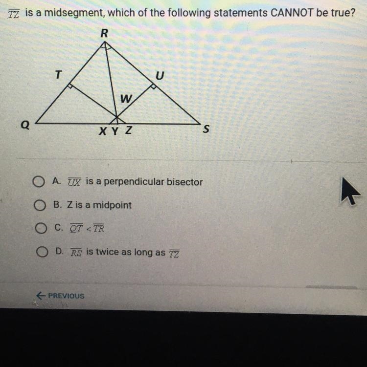 TZ is a midsegment, which of the following statements CANNOT be true-example-1