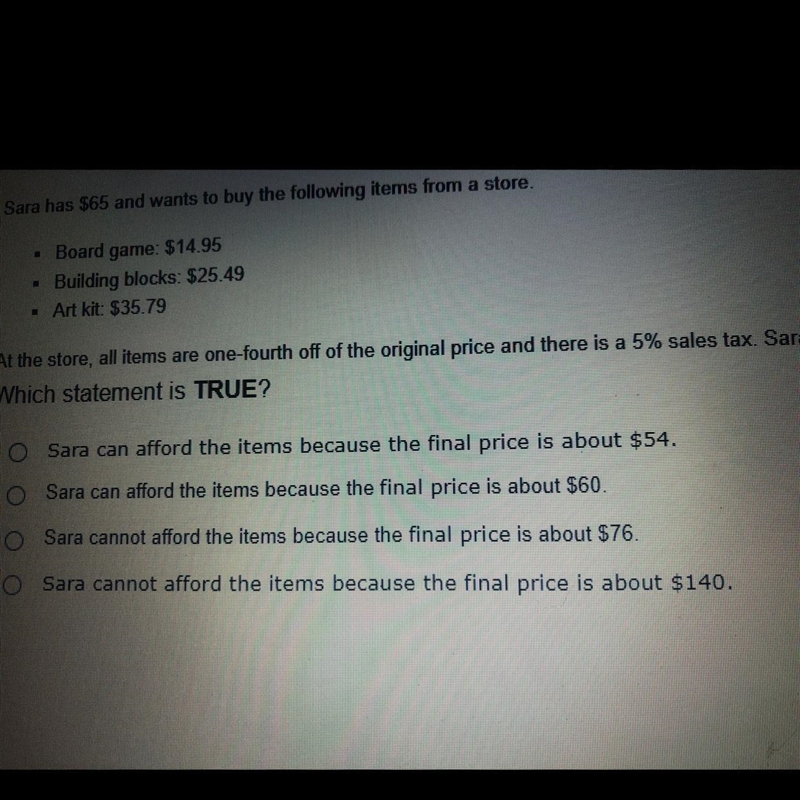 Sara has $65 and wants to buy the following items from a store. • Board game: $14.95 • Building-example-1