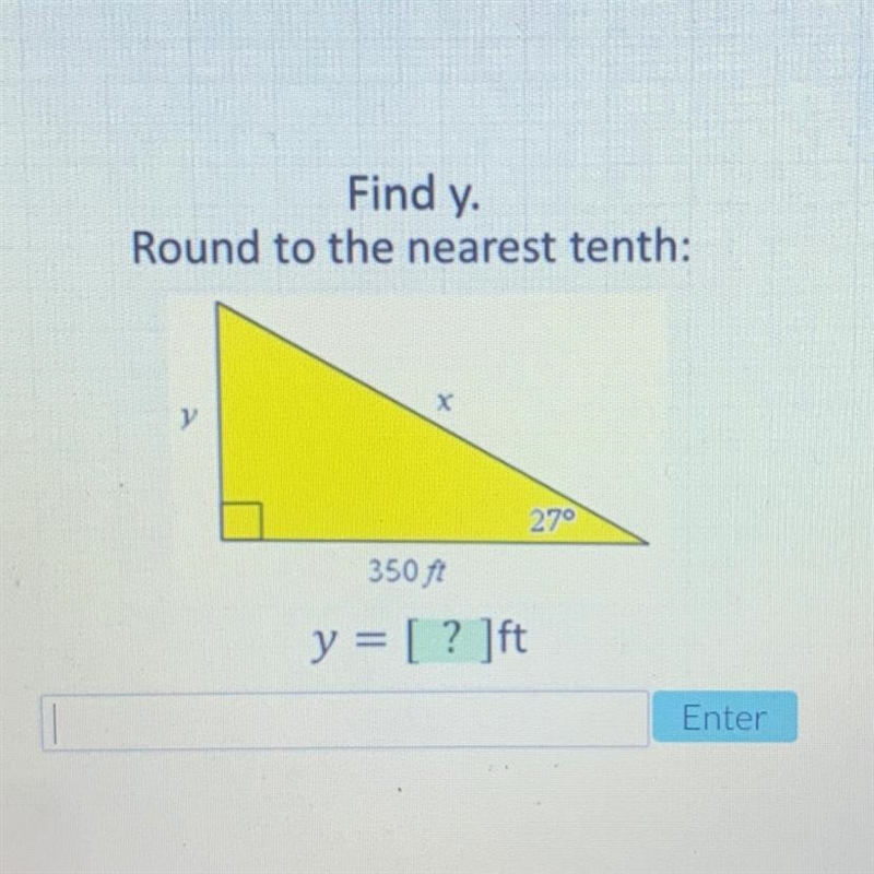 Find y. Round to the nearest tenth: у 270 350 ft y = [? ]ft-example-1