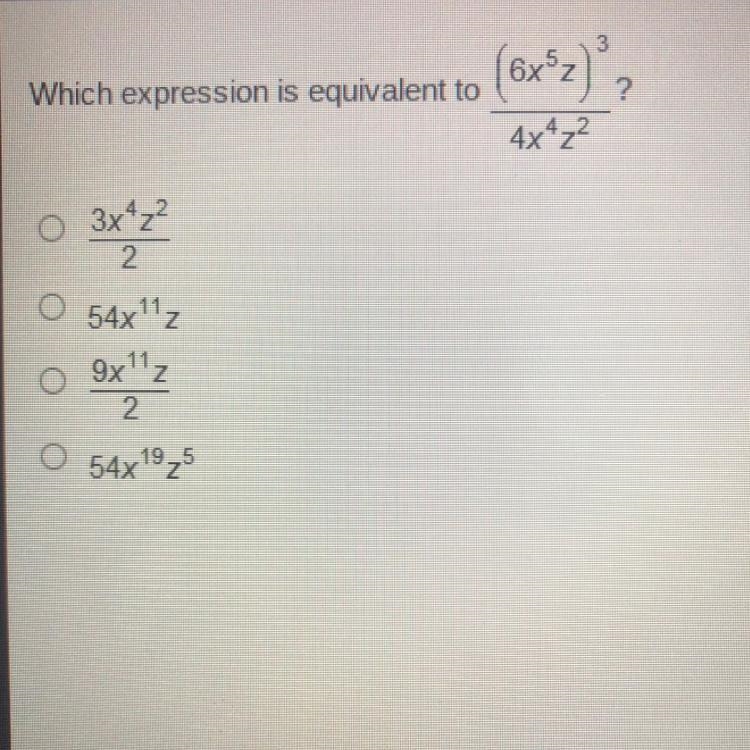 Which expression is equivalent to (6x5z)3/4x4z2?-example-1