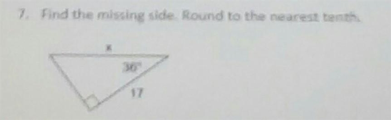 7. Find the missing side. Round to the nearest tenth​-example-1