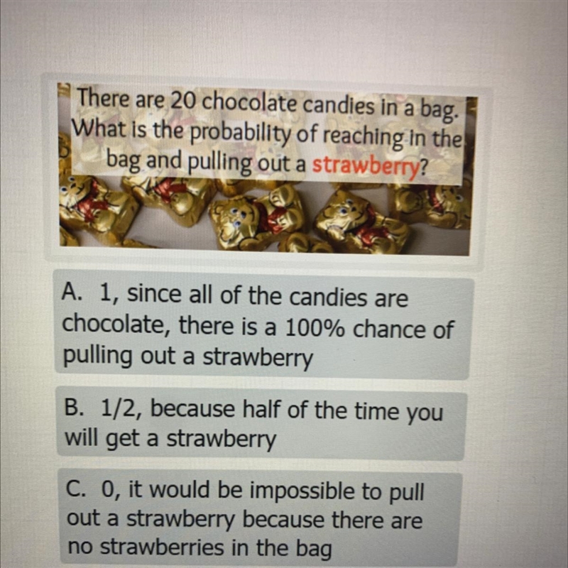 There are 20 chocolate candies in a bag. What is the probability of reaching in the-example-1