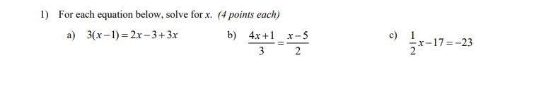 For each equation below, solve for x. a) 3 (x-1) = 2x - 3 + 3x b) 4x + 1/3 = x - 5/2 c-example-1