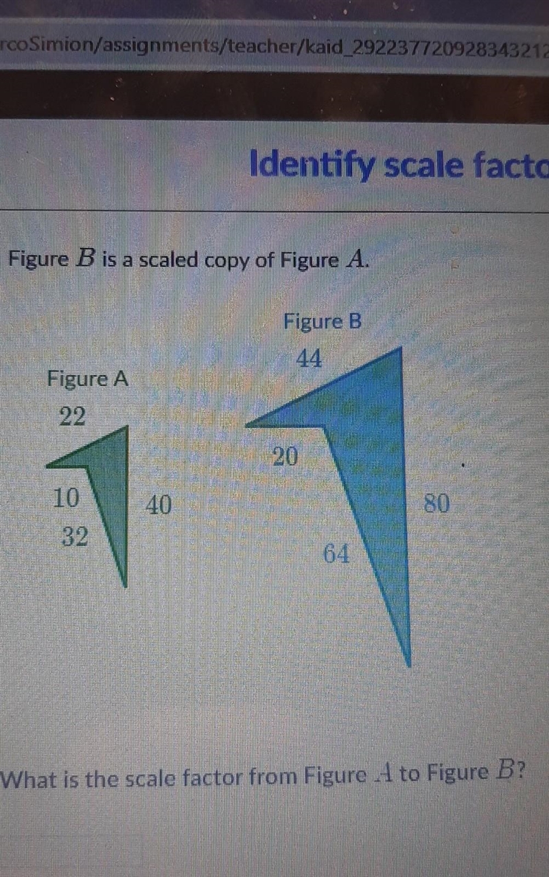 Figure B is a scaled copy of Figure A. Figure A Figure B​-example-1