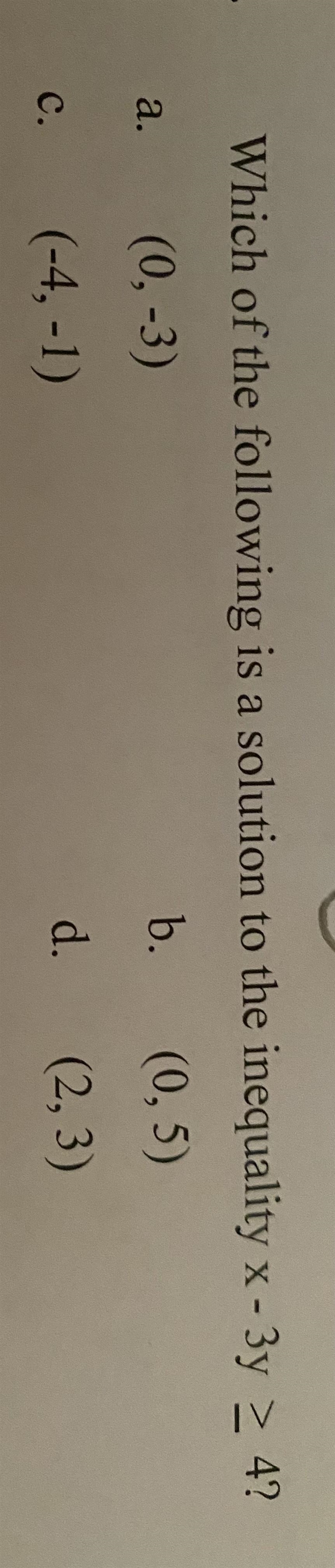 Which of the following is a solution to the inequality?-example-1