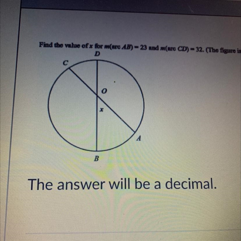 Find the value of x for m (arc AB)=23 and m(arc CD)=32 (the answer will be a decimal-example-1