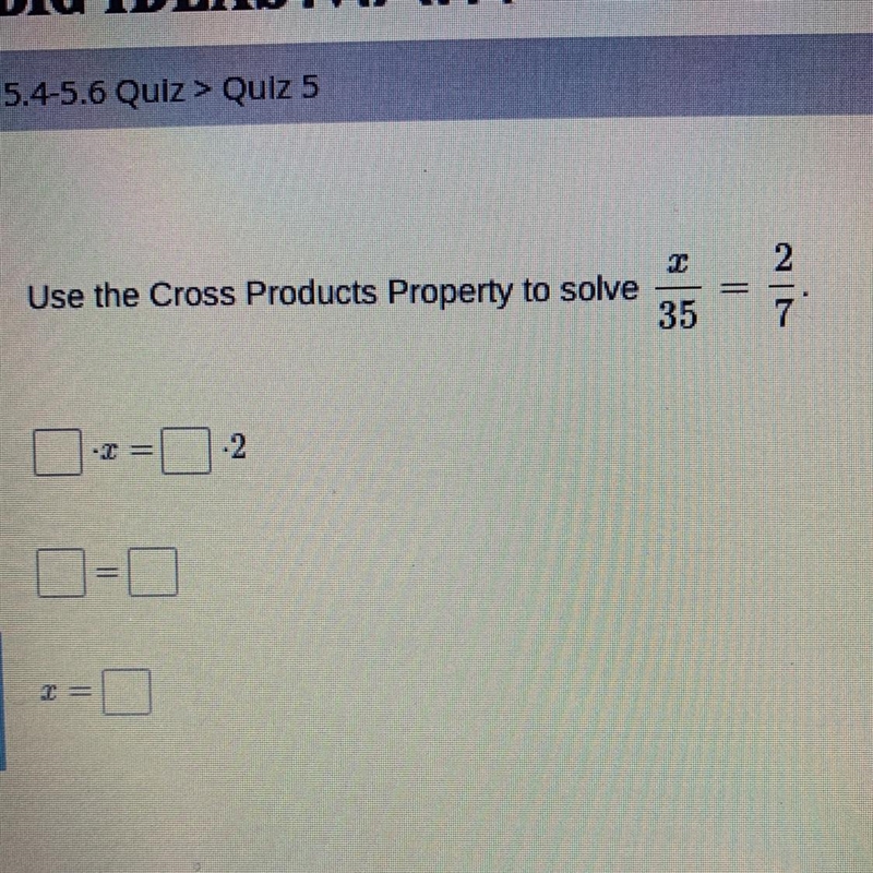 Use the Cross Products Property to solve x/35 = 2/7.-example-1