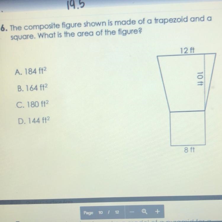 PLEASE HELP!!!! The composite figure shown is made of a trapezoid and a square. What-example-1