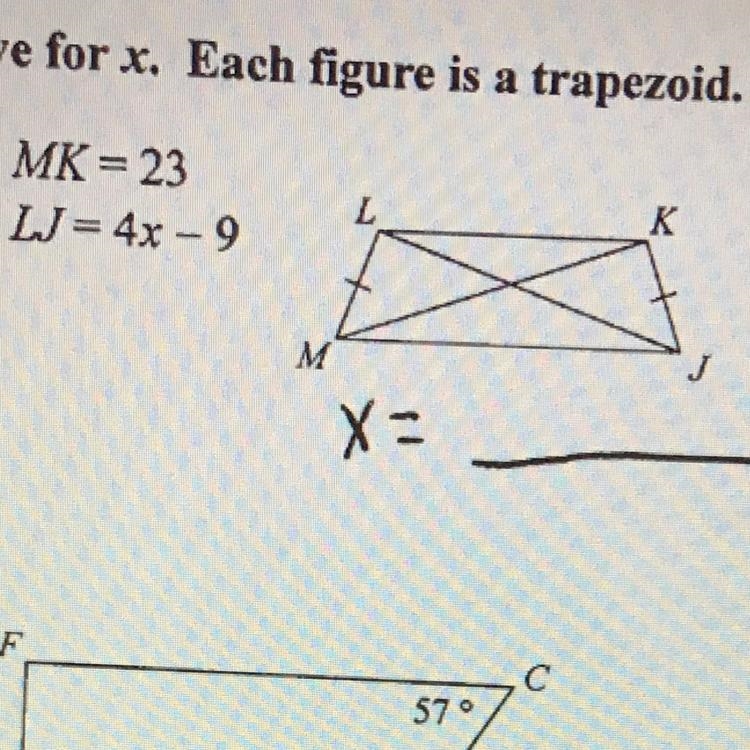 Solve for x. Each figure is a trapezoid. 12) MK = 23 LJ = 4x - 9-example-1