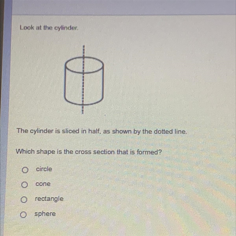 Look at the cylinder. The cylinder is sliced in half, as shown by the dotted line-example-1