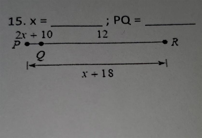 15. x = 27 + 10 P. _; PQ = 12 •R 1 + 18​-example-1