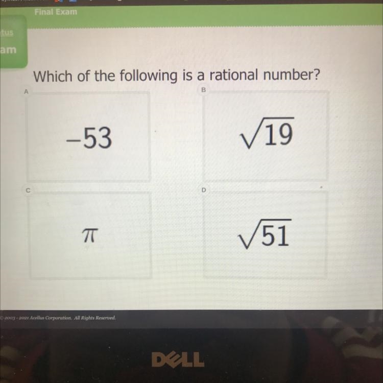 Xam Which of the following is a rational number? B -53 19 с D 7T ✓51-example-1