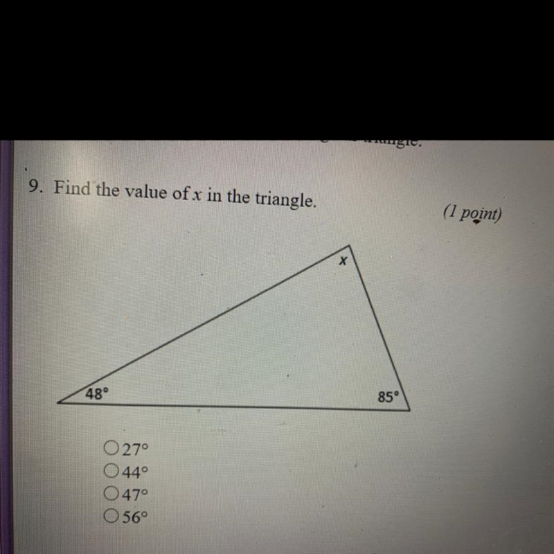 Find the value of x in the triangle. 27 degrees 44 degrees 47 degrees 56 degrees-example-1