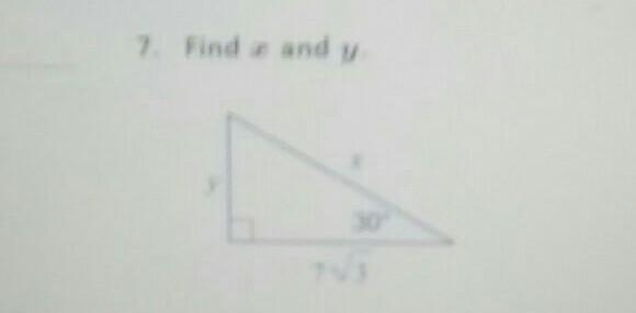 Find x and y on triangle Also the degree is 30 and the other thing is 7sqrt3​-example-1