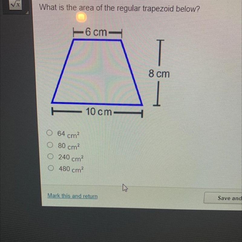 What is the area of the regular trapezoid below? 64 cn2,80cm2,240cm2,480cm2-example-1