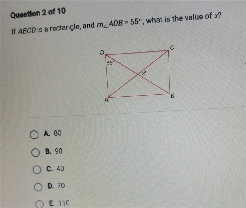 If ABCD is a rectangle, and m_ADB = 55°, what is the value of x? A. 80 O B. 90 O C-example-1