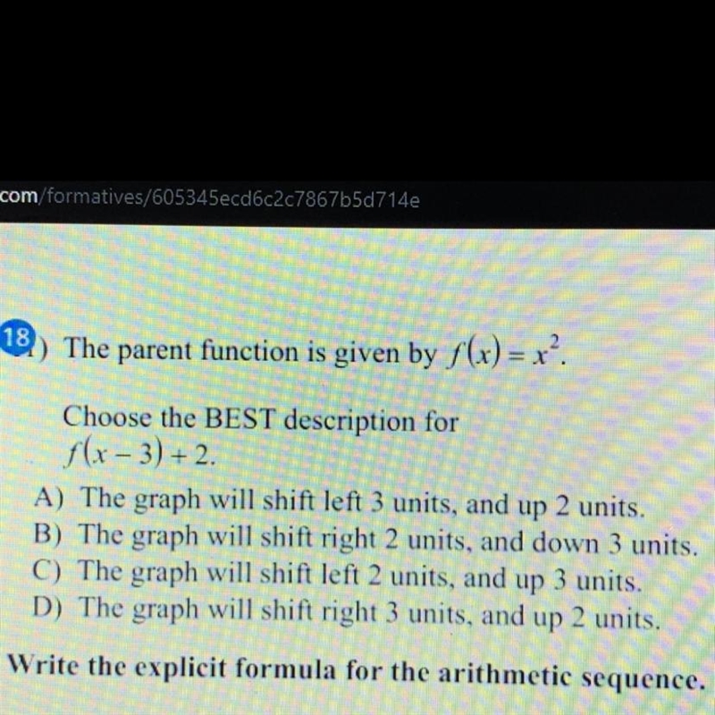 The parent function is given by f(x) = x^2 Choose the BEST description for f(x - 3)+2.-example-1