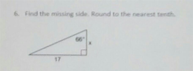 6. Find the missing side. Round to the nearest tenth ​-example-1