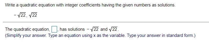 Write a quadratic equation with integer coefficients having the given numbers as solutions-example-1